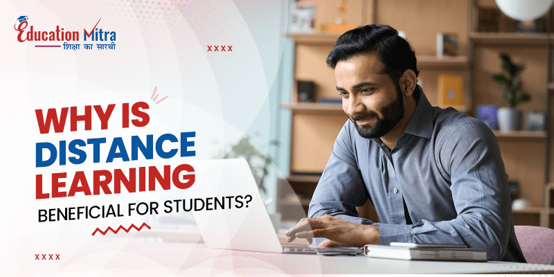 Why is Distance Learning Beneficial for Students