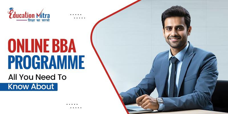 Online BBA Programme: All You Need To Know About