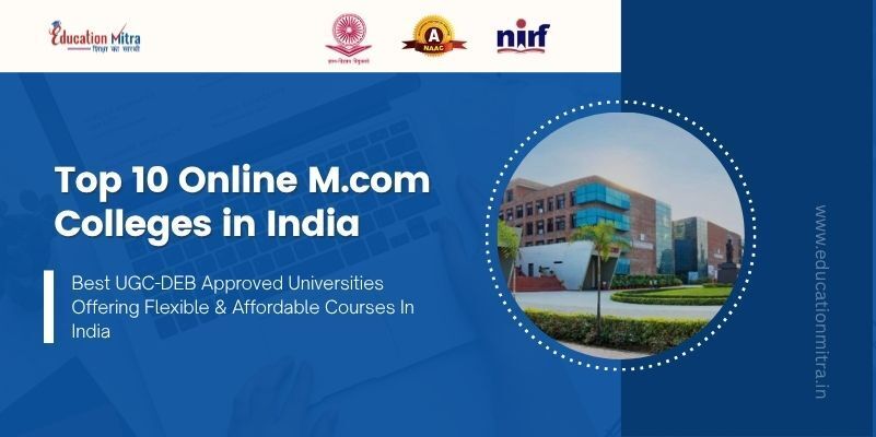 Top Online M.com Colleges in India (Updated 2025 List)