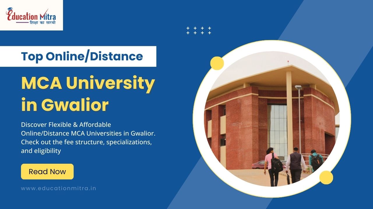 Top Online/Distance MCA University in Gwalior