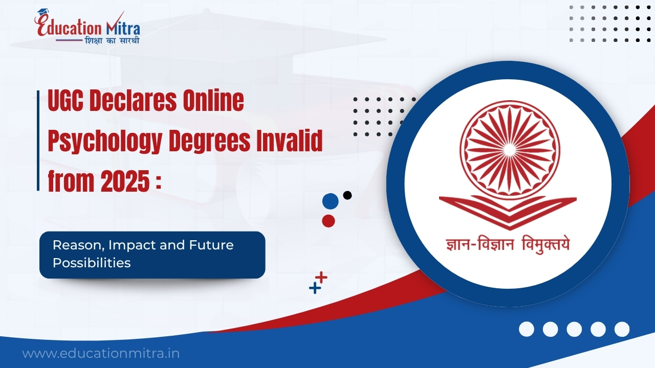 UGC Bans Psychology Degrees via Online & Distance Mode: Here’s Why?