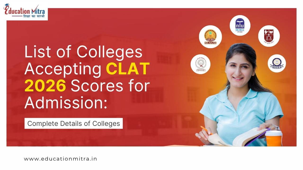 List of Colleges Accepting CLAT 2026 Scores for Admission