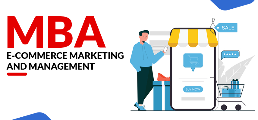 MBA in E-commerce Marketing and Management