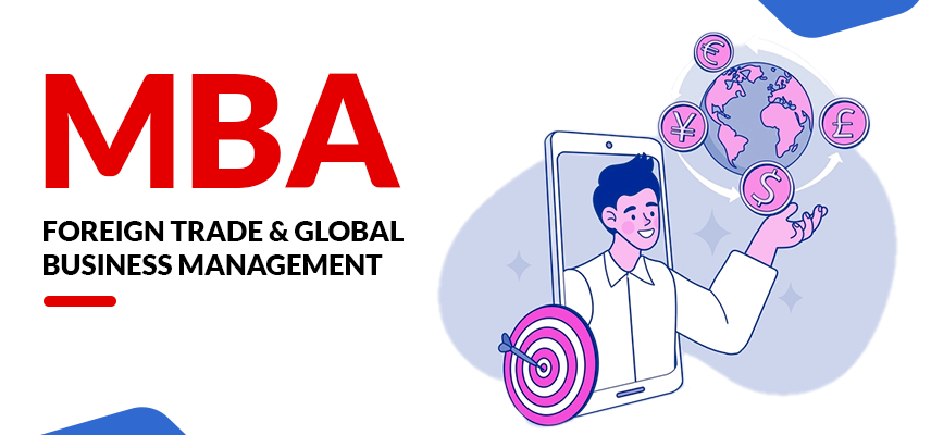 MBA in Foreign Trade & Global Business Management