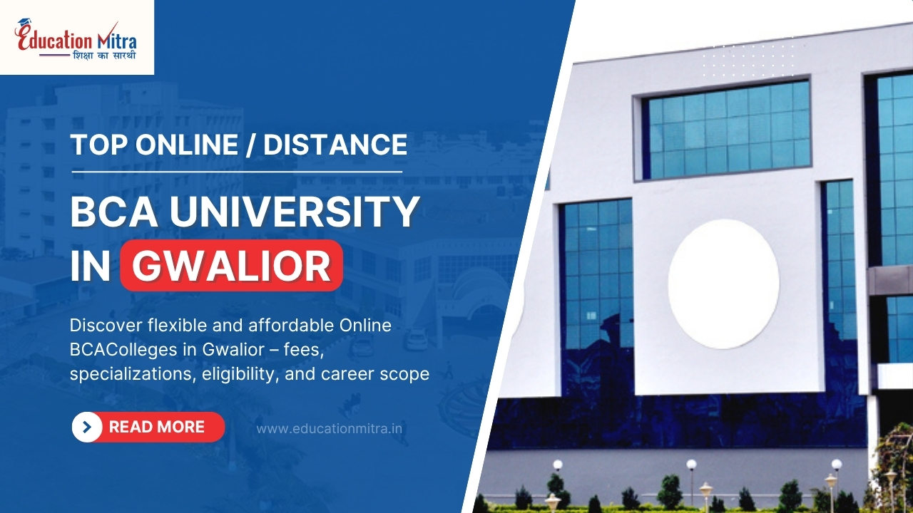Top Online/Distance BCA University in Gwalior