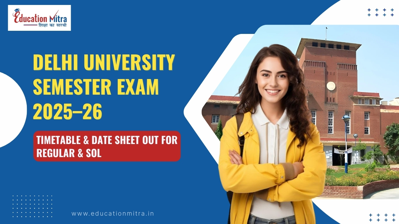 Delhi University Semester Exam: Check Date Sheet & Exam Timetable Here!