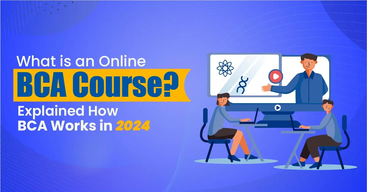 What is an Online BCA Course? | BCA in India Explained