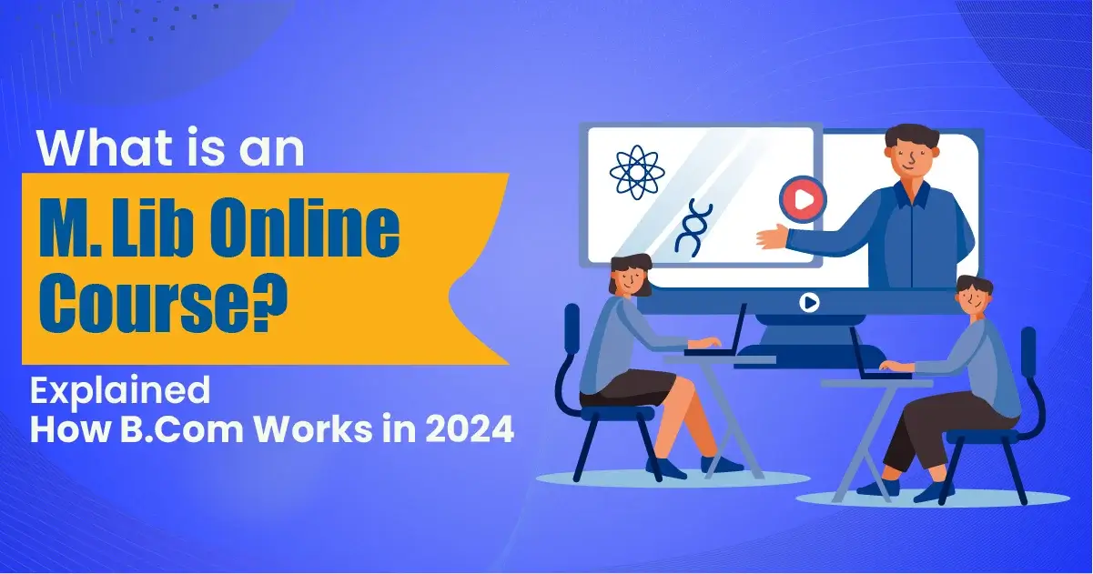 What is an Online M.Lib Course? | M.Lib in India Explained