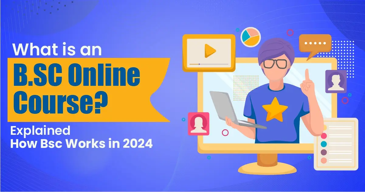What is an B SC online course? BSC in India Explained