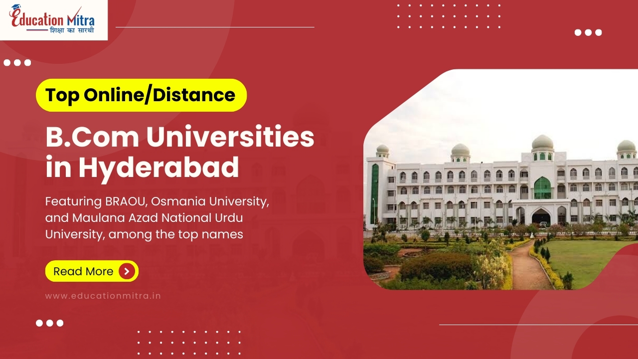 Top Online/Distance B.Com University in Hyderabad