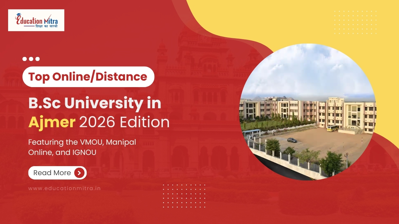 Top Online/Distance B.Sc Colleges and Universities in Ajmer