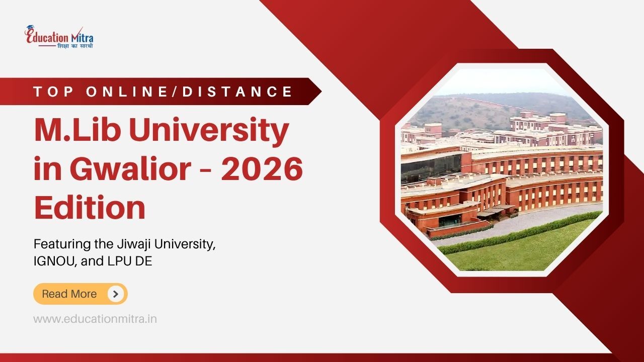 Top Online/Distance M.Lib Colleges and Universities in Gwalior