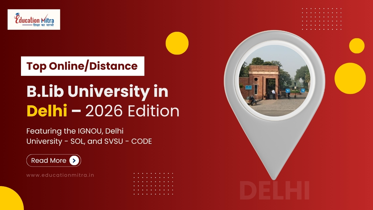 Top Online/Distance B.Lib Colleges and Universities in Delhi