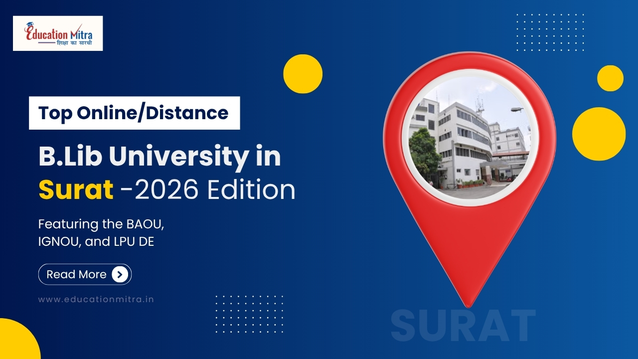 Top Online/Distance B.Lib Colleges and Universities in Surat