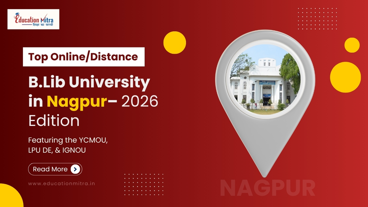 Top Online/Distance B.Lib Colleges and Universities in Nagpur