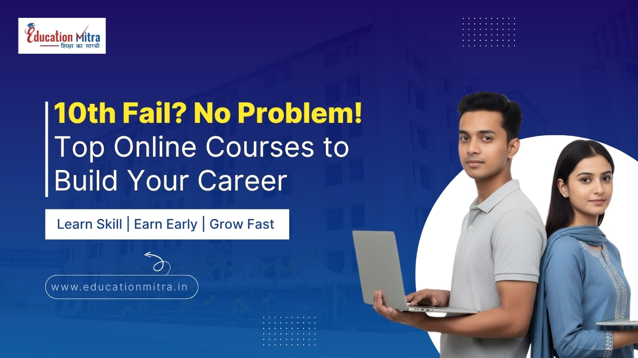 Online Courses for 10th Fail Students in India: Best Career Options to Start Fresh in 2026