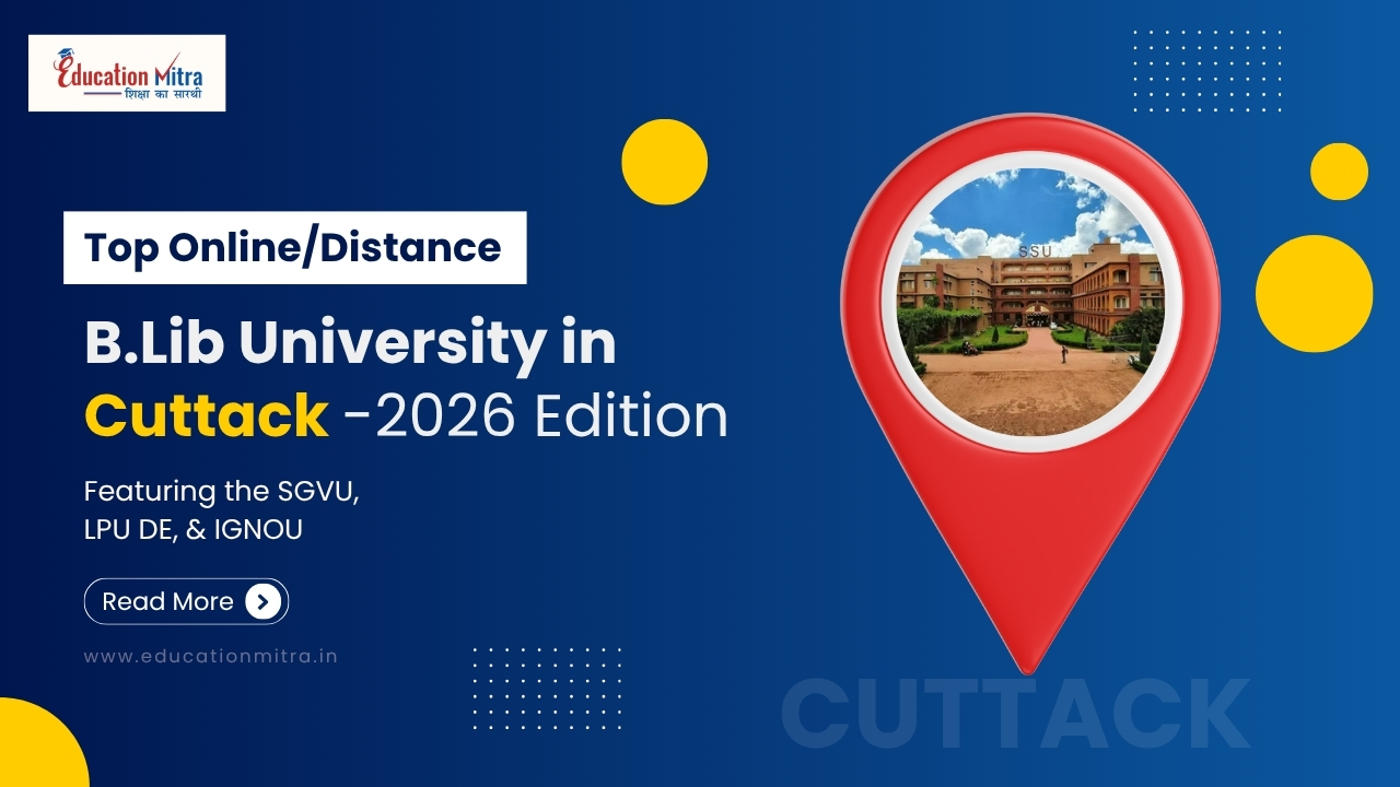 Top Online/Distance B.Lib Colleges and Universities in Cuttack