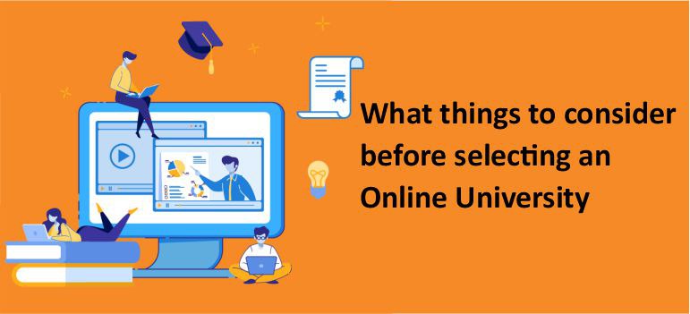 What Things to Consider Before Selecting an Online University