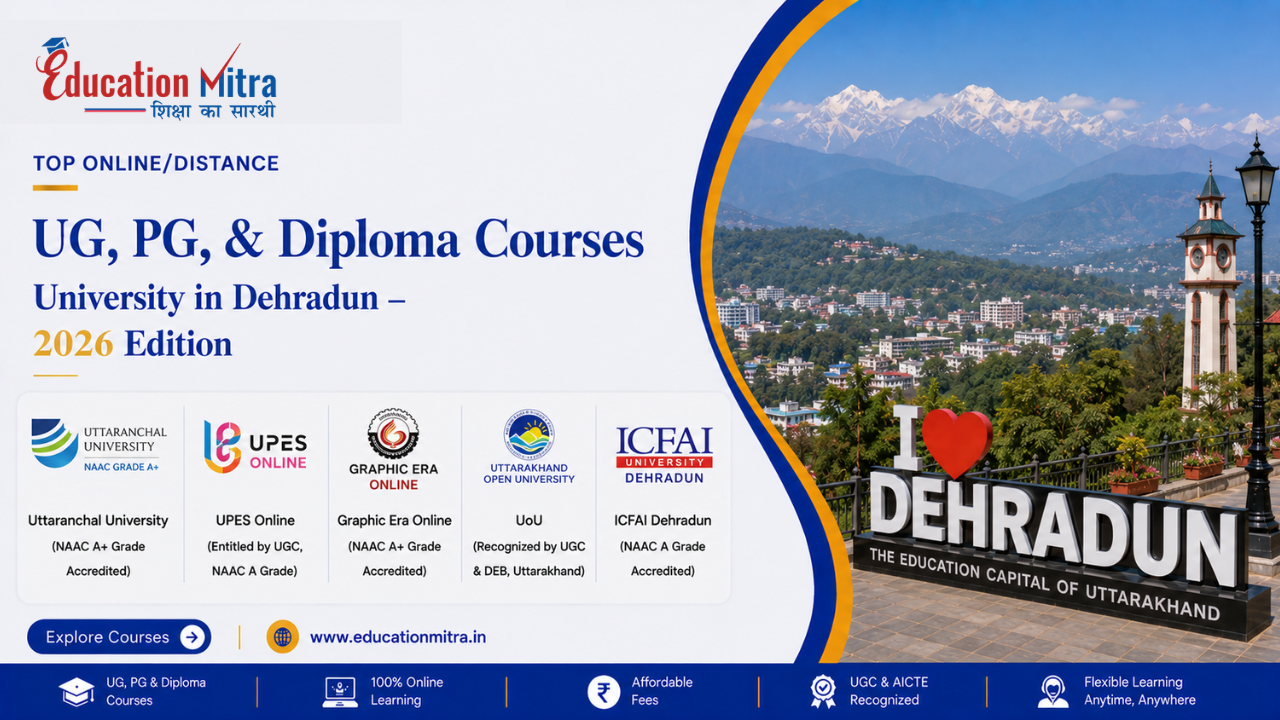 Top ODL & Online University in Dehradun for UG, PG & Diploma Courses