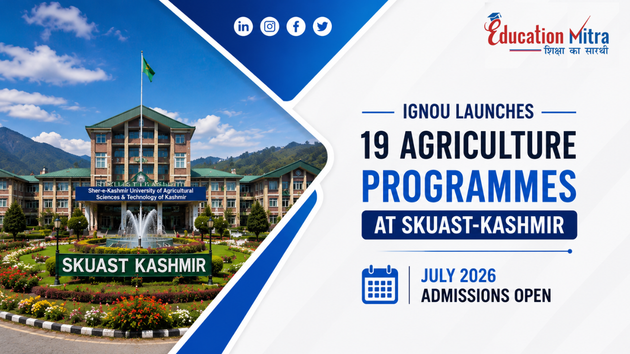 IGNOU Launches 19 Agriculture Programmes at SKUAST-Kashmir: Admissions Open for July 2026