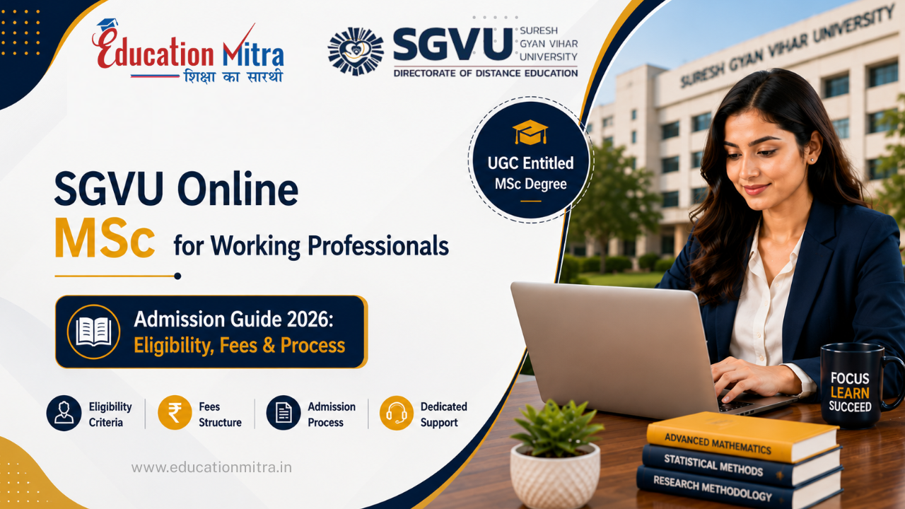 Suresh Gyan Vihar University Distance M.Sc for Working Professionals: Complete Admission Guide 2026